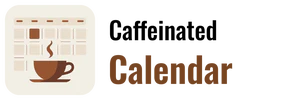 Caffeinated Calendar